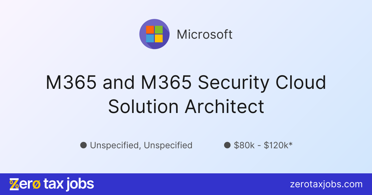 M365 and M365 Security Cloud Solution Architect at Microsoft