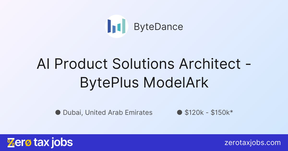 AI Product Solutions Architect - BytePlus ModelArk at ByteDance