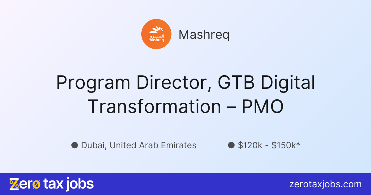 Program Director, GTB Digital Transformation – PMO at Mashreq