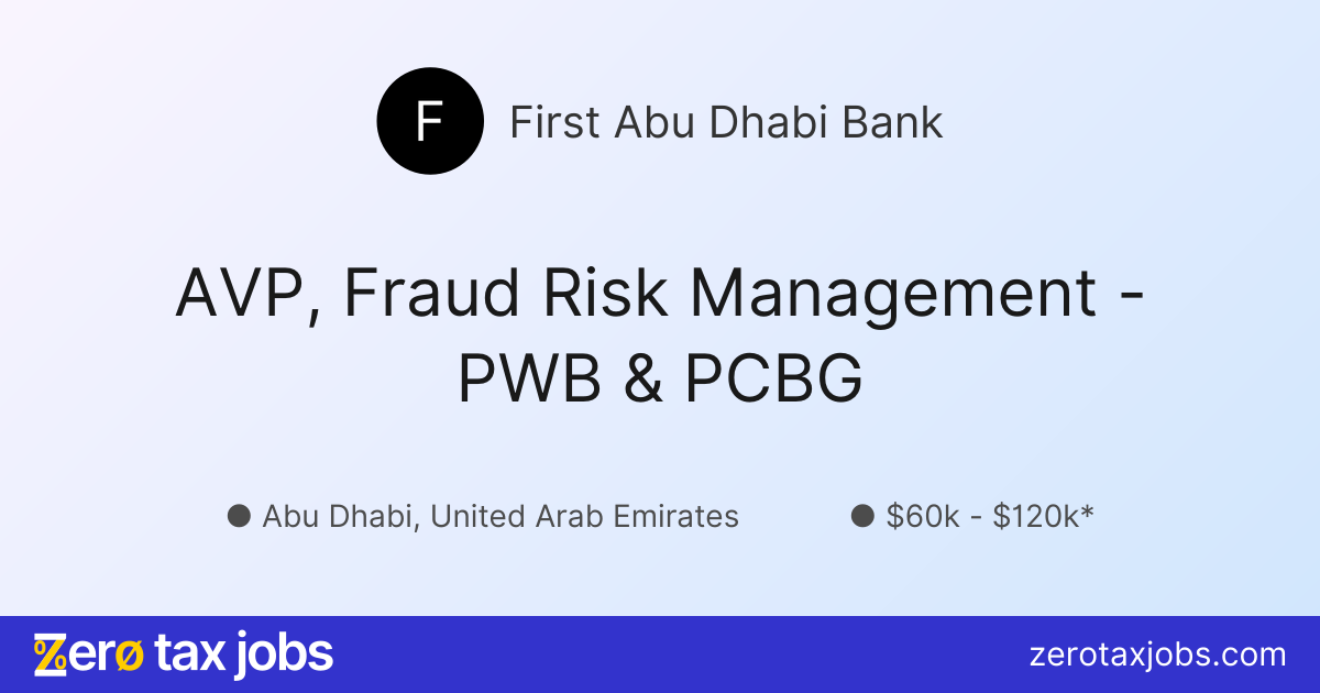 AVP, Fraud Risk Management - PWB & PCBG at First Abu Dhabi Bank