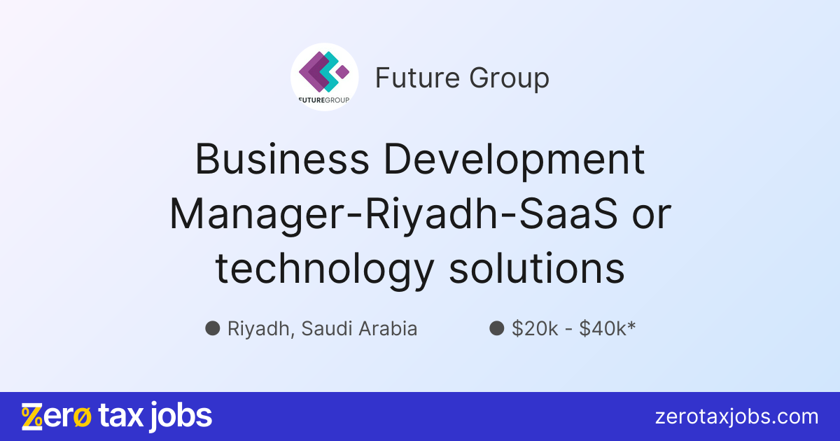 Business Development Manager-Riyadh-SaaS or technology solutions at ...