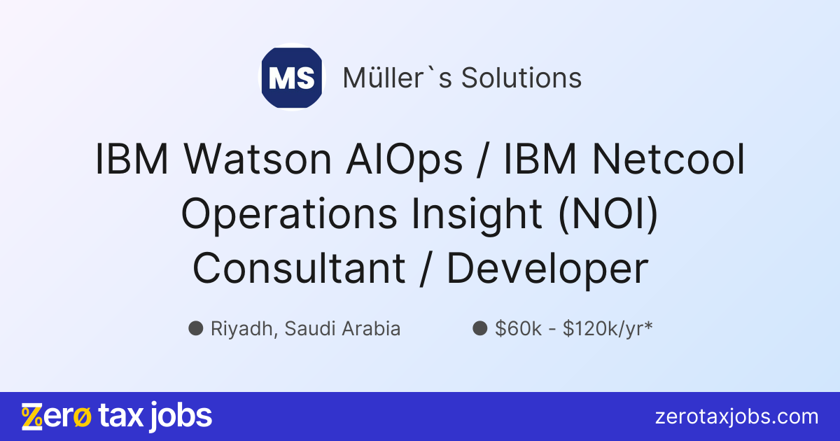 Ibm Watson Developer IBM Watson AIOps / IBM Netcool Operations Insight (NOI) Consultant ...